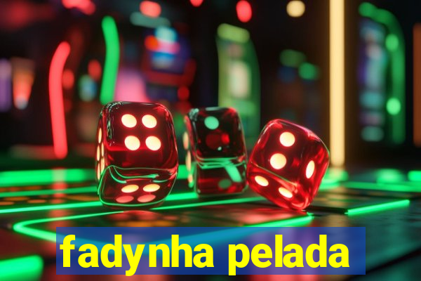 fadynha pelada